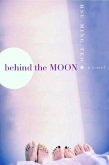 Behind the Moon (eBook, ePUB)