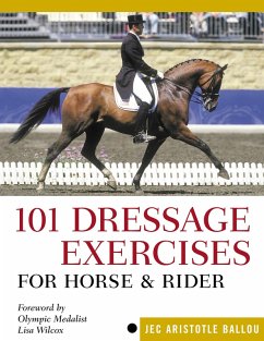 101 Dressage Exercises for Horse & Rider (eBook, ePUB) - Ballou, Jec Aristotle