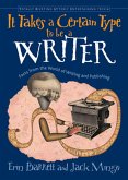 It Takes a Certain Type to Be a Writer (eBook, ePUB)
