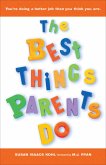The Best Things Parents Do (eBook, ePUB) The Best Things Parents Do (eBook, ePUB)