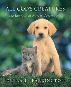 Cover All God's Creatures: The Blessing of Animal Companions (eBook, ePUB)