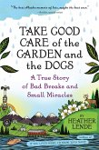 Take Good Care of the Garden and the Dogs (eBook, ePUB)