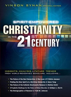 Spirit-Empowered Christianity in the 21st Century (eBook, ePUB) - Synan, Vinson