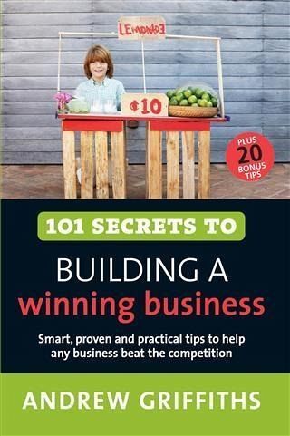101 Secrets to Building a Winning Business (eBook, ePUB)
