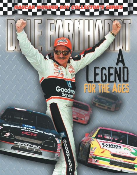 Dale Earnhardt: A Legend for the Ages (eBook, PDF) Dale Earnhardt: A Legend for the Ages (eBook, PDF)