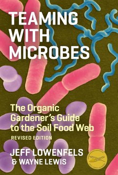Teaming with Microbes (eBook, ePUB) - Lowenfels, Jeff; Lewis, Wayne