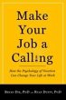 Make Your Job a Calling : How the... - Bild 1