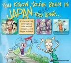 You Know You've Been in Japan too Long... (eBook, ePUB)