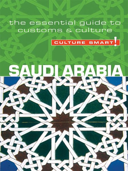Saudi Arabia - Culture Smart! (eBook, ePUB) Saudi Arabia - Culture Smart! (eBook, ePUB)