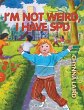 I'm Not Weird, I Have Sensory... - Bild 1