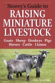Storey's Guide to Raising Miniature Livestock (eBook, ePUB)