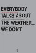 Everybody Talks About the Weather . . .... - Bild 1