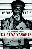 I Refuse to Die (eBook, ePUB) I Refuse to Die (eBook, ePUB)