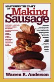 Mastering the Craft of Making Sausage (eBook, ePUB) Mastering the Craft of Making Sausage (eBook, ePUB)