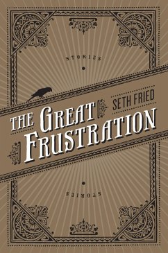 The Great Frustration (eBook, ePUB) - Fried, Seth