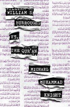 William S. Burroughs vs. The Qur'an (eBook, ePUB) - Knight, Michael Muhammad