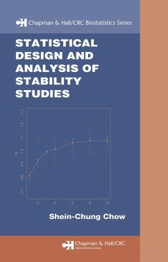 Statistical Design and Analysis of Stability Studies (eBook, PDF) - Chow, Shein-Chung