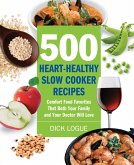 500 Heart-Healthy Slow Cooker Recipes (eBook, ePUB)