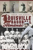 Louisville Baseball Almanac (eBook, ePUB)