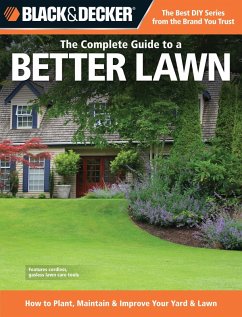 Black & Decker The Complete Guide to a Better Lawn (eBook, ePUB) - Peterson, Chris