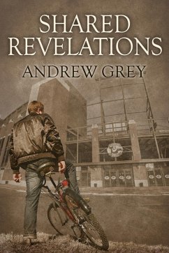 Shared Revelations (eBook, ePUB) - Grey, Andrew