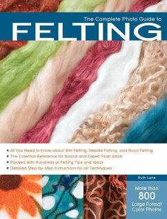 The Complete Photo Guide to Felting (eBook, PDF) - Lane, Ruth