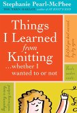 Things I Learned From Knitting (eBook, ePUB)