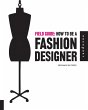 Field Guide: How to be a Fashion... - Bild 1