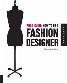 Field Guide: How to be a Fashion Designer (eBook, PDF)