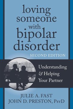 Loving Someone with Bipolar Disorder (eBook, ePUB) - Fast, Julie A.