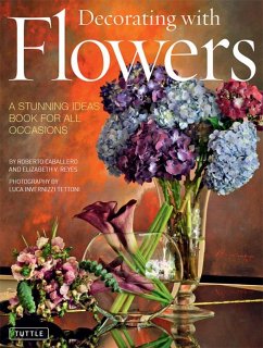 Decorating with Flowers (eBook, ePUB) - Caballero, Roberto; Reyes, Elizabeth V.