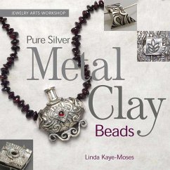 Pure Silver Metal Clay Beads (eBook, ePUB) - Kaye-Moses, Linda