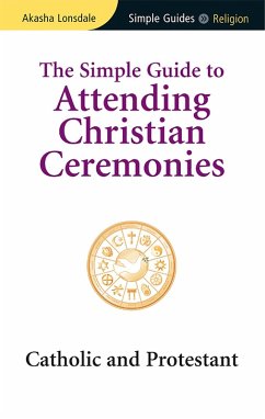 Simple Guide to Attending Christian Ceremonies (eBook, ePUB) - Lonsdale, Akasha