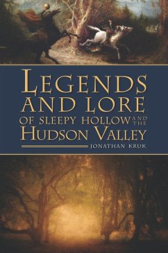Cover Legends and Lore of Sleepy Hollow and the Hudson Valley (eBook, ePUB)