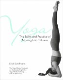 Yoga The Spirit And Practice Of Moving Into Stilln (eBook, ePUB) Yoga The Spirit And Practice Of Moving Into Stilln (eBook, ePUB)