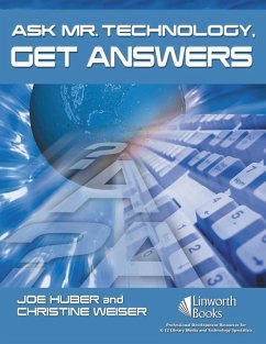 Ask Mr. Technology, Get Answers (eBook, PDF) - Huber, Joe; Weiser, Christine