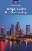 Tampa Florida & Its Surroundings (eBook, ePUB) Tampa Florida & Its Surroundings (eBook, ePUB)