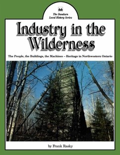 Industry in the Wilderness (eBook, ePUB) - Rasky, Frank