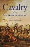 Cavalry of the American Revolution (eBook, ePUB) Cavalry of the American Revolution (eBook, ePUB)