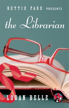 Bettie Page Presents: The Librarian (eBook, ePUB) - Belle, Logan