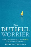 Dutiful Worrier (eBook, ePUB)