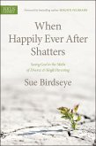 When Happily Ever After Shatters (eBook, ePUB)