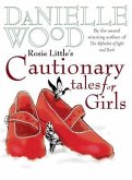 Rosie Little's Cautionary Tales for Girls (eBook, ePUB)