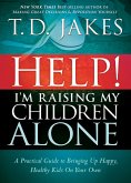 Help I'm Raising My Children Alone (eBook, ePUB)