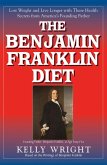 The Benjamin Franklin Diet (eBook, ePUB)