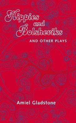 Cover Hippies and Bolsheviks and Other Plays (eBook, ePUB)