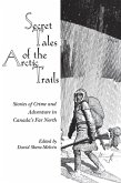 Secret Tales of the Arctic Trails (eBook, ePUB)