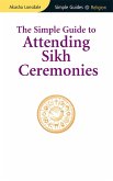 Simple Guide to Attending Sikh Ceremonies (eBook, ePUB)