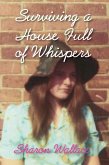 Surviving A House Full of Whispers (eBook, ePUB)