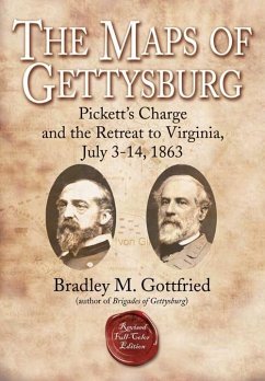 Maps of Gettysburg, eBook Short #4: Pickett's Charge and the Retreat to Virginia, July 3-14, 1863 (eBook, ePUB) - Bradley M. Gottfried, Gottfried